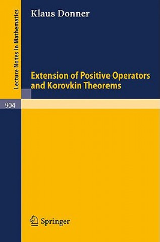 Kniha Extension of Positive Operators and Korovkin Theorems K. Donner