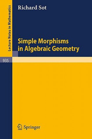 Könyv Simple Morphisms in Algebraic Geometry R. Sot