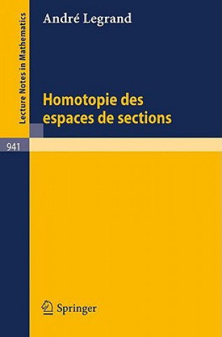 Knjiga Homotopie des Espaces de Sections Andre Legrand