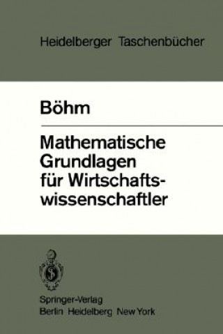 Buch Mathematische Grundlagen Feur Wirtschaftswissenschaftler Volker Böhm