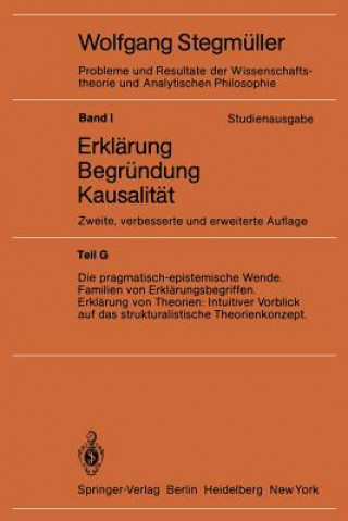 Livre Die Pragmatisch-Epistemische Wende Familien Von Erklï¿½rungsbegriffen Erklï¿½rung Von Theorien: Intuitiver Vorblick Auf Das Strukturalistische Theorie Wolfgang Stegmüller