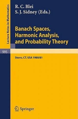 Kniha Banach Spaces, Harmonic Analysis, and Probability Theory R. C. Blei