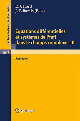 Carte Equations Differentielles et Systemes de Pfaff dans le Champs Complexe II R. Gerard