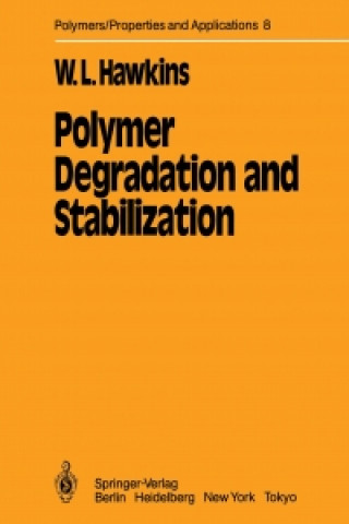 Książka Polymer Degradation and Stabilization W. L. Hawkins