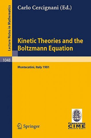 Carte Kinetic Theories and the Boltzmann Equation Carlo Cercignani