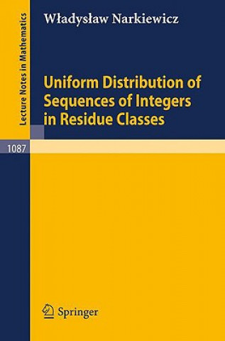 Carte Uniform Distribution of Sequences of Integers in Residue Classes W. Narkiewicz