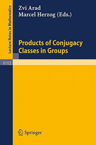 Carte Products of Conjugacy Classes in Groups Zvi Arad