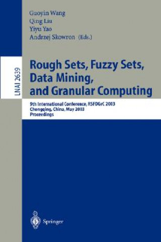 Knjiga Rough Sets, Fuzzy Sets, Data Mining, and Granular Computing Guoyin Wang