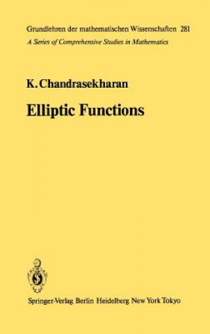 Kniha Elliptic Functions Komaravolu Chandrasekharan