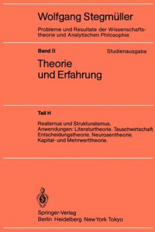 Książka Realismus Und Strukturalismus. Anwendungen: Literaturtheorie. Tauschwirtschaft. Entscheidungstheorie. Neurosentheorie. Kapital- Und Mehrwerttheorie Wolfgang Stegmüller