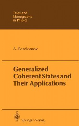 Carte Generalized Coherent States and Their Applications Askold Perelomov