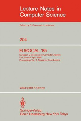 Książka EUROCAL '85. European Conference on Computer Algebra. Linz, Austria, April 1-3, 1985. Proceedings Bob F. Caviness