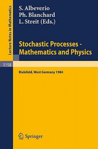 Könyv Stochastic Processes - Mathematics and Physics Sergio Albeverio