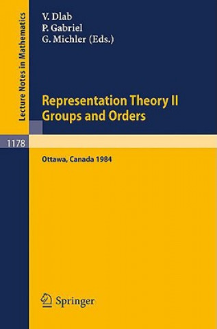 Könyv Representation Theory II. Proceedings of the Fourth International Conference on Representations of Algebras, held in Ottawa, Canada, August 16-25, 198 Vlastimil Dlab