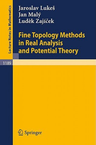 Kniha Fine Topology Methods in Real Analysis and Potential Theory Jaroslav Lukes