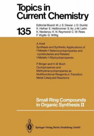 Carte Small Ring Compounds in Organic Synthesis II A. de Meijere