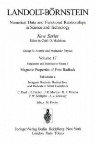 Carte Inorganic Radicals, Radical Ions and Radicals in Metal Complexes / Anorganische Radikale, Radikalionen und Radikale in Metallkomplexen H. Fischer