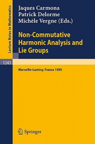 Kniha Non-Commutative Harmonic Analysis and Lie Groups Jaques Carmona