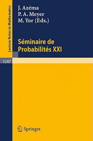 Книга Seminaire de Probabilites XXI Jacques Azema