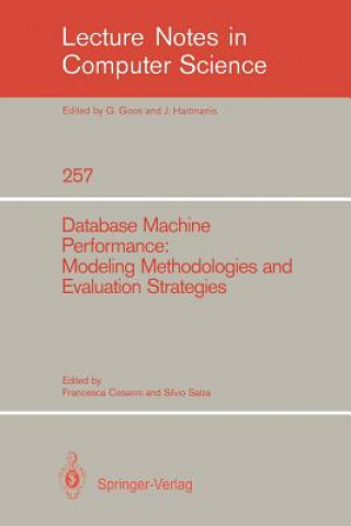 Book Database Machine Performance: Modeling Methodologies and Evaluation Strategies Francesca Cesarini