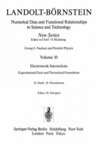 Könyv Electroweak Interactions. Experimental Facts and Theoretical Foundation / Elektroschwache Wechselwirkungen. Experimentelle Ergebnisse und theoretische D. Haidt