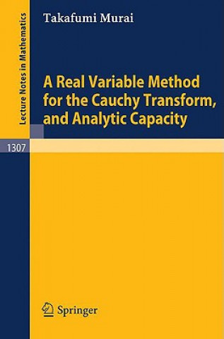 Carte A Real Variable Method for the Cauchy Transform, and Analytic Capacity Takafumi Murai