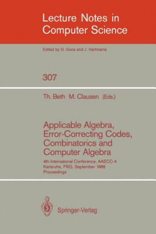 Knjiga Applicable Algebra, Error-Correcting Codes, Combinatorics and Computer Algebra Thomas Beth