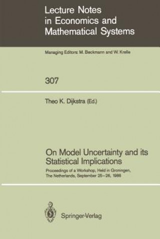 Carte On Model Uncertainty and its Statistical Implications Theo K. Dijkstra