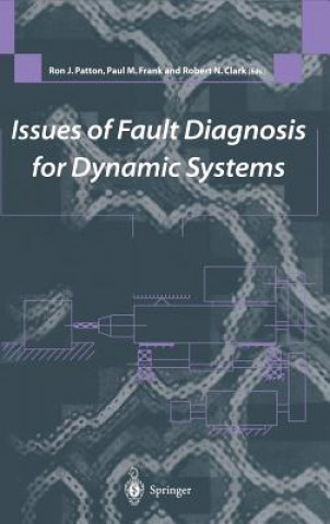 Kniha Issues of Fault Diagnosis for Dynamic Systems Ron J. Patton