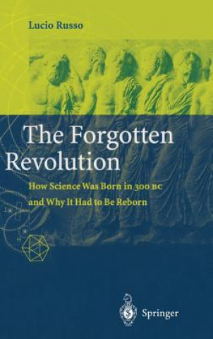 Könyv Forgotten Revolution Lucio Russo