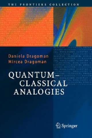 Kniha Quantum-Classical Analogies Daniela Dragoman