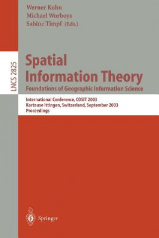 Book Spatial Information Theory. Foundations of Geographic Information Science Werner Kuhn