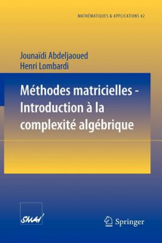 Könyv Méthodes matricielles - Introduction à la complexité algébrique Jounaidi Abdeljaoued