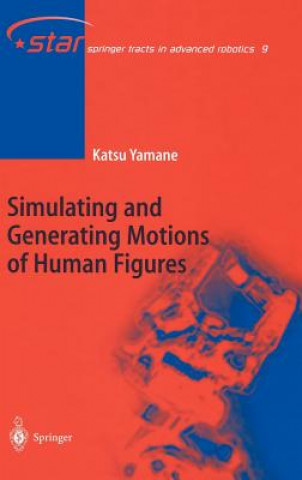 Knjiga Simulating and Generating Motions of Human Figures Katsu Yamane