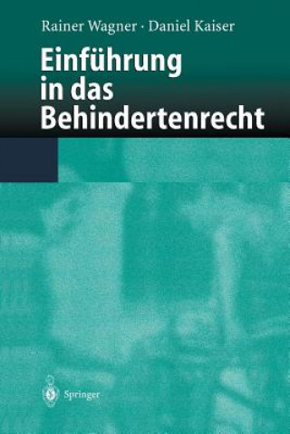 Könyv Einf hrung in Das Behindertenrecht Rainer Wagner