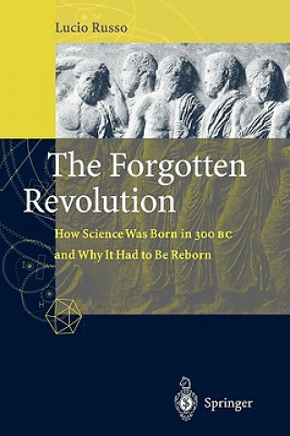 Kniha Forgotten Revolution Lucio Russo