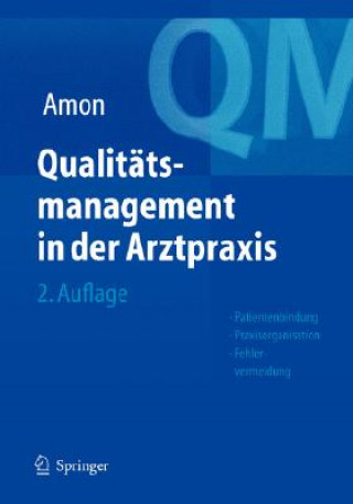 Kniha Qualitatsmanagement in Der Arztpraxis Ulrich Amon