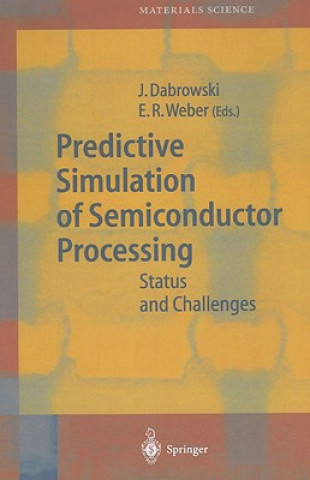 Książka Predictive Simulation of Semiconductor Processing Jarek Dabrowski