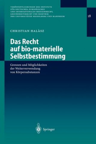 Libro Das Recht Auf Bio-Materielle Selbstbestimmung C. Halasz