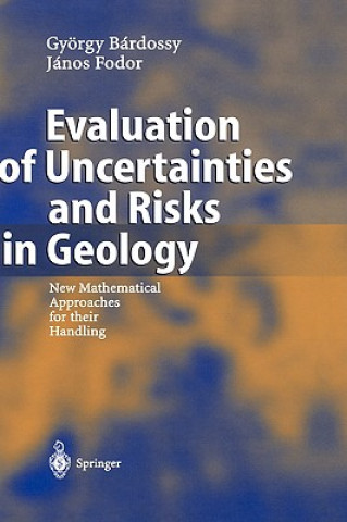 Book Evaluation of Uncertainties and Risks in Geology György Bardossy