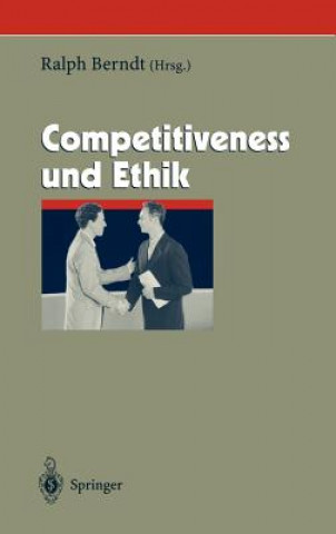 Könyv Competitiveness Und Ethik Ralph Berndt