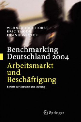 Kniha Benchmarking Deutschland 2004 Werner Eichhorst