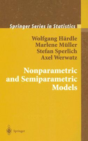 Kniha Nonparametric and Semiparametric Models Wolfgang Härdle