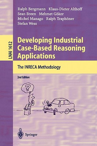 Carte Developing Industrial Case-Based Reasoning Applications Ralph Bergmann