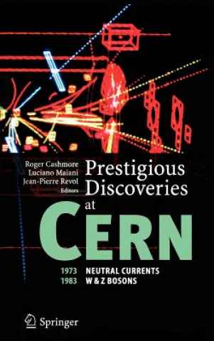 Knjiga Prestigious Discoveries at CERN R. Cashmore