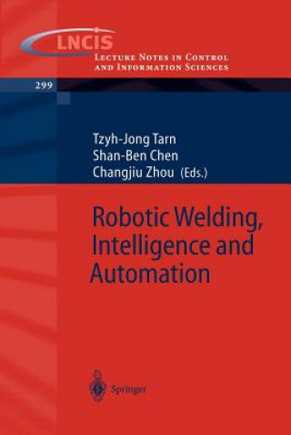 Könyv Robotic Welding, Intelligence and Automation T.-J. Tarn