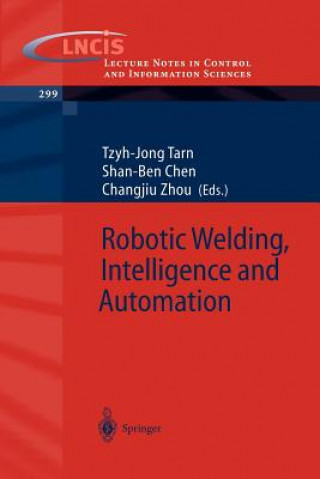 Książka Robotic Welding, Intelligence and Automation T.-J. Tarn