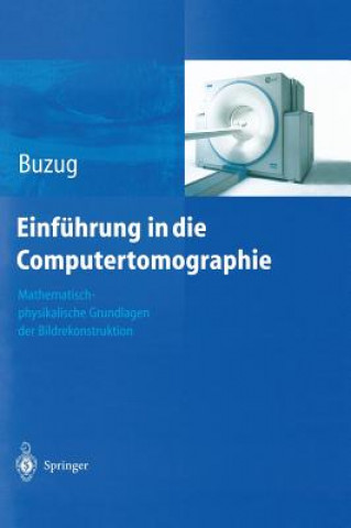 Kniha Einf hrung in Die Computertomographie Thorsten M. Buzug