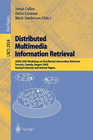 Kniha Distributed Multimedia Information Retrieval Jamie Callan