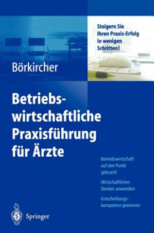 Könyv Betriebswirtschaftliche Praxisfuhrung fur AErzte Helmut Börkircher